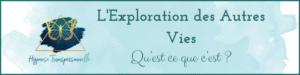 L'Exploration des Autres Vies