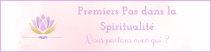 Premiers Pas dans la Spiritualité