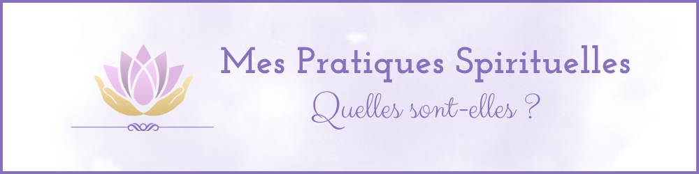 Lire la suite à propos de l’article Mes Pratiques Spirituelles